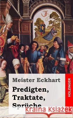 Predigten, Traktate, Sprüche Meister Eckhart 9781484049426 Createspace