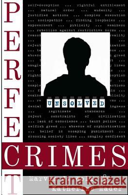 Perfect Crimes MR Marvin J. Wolf MS Katherine Mader 9781484053874