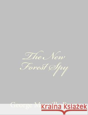 The New Forest Spy George Manville Fenn 9781484057254 Createspace