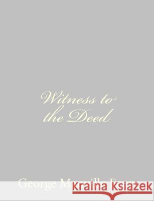 Witness to the Deed George Manville Fenn 9781484057339 Createspace