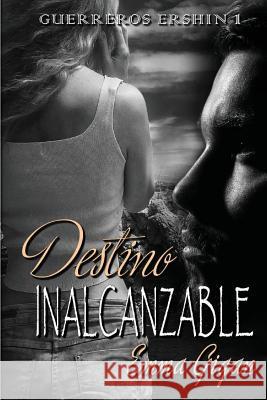 Destino Inalcanzable Emma Gigan 9781484058411 Createspace Independent Publishing Platform