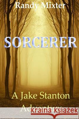 Sorcerer Randy Mixter 9781484058787 Createspace