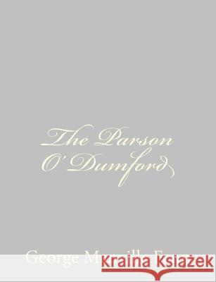 The Parson O' Dumford George Manville Fenn 9781484059302 Createspace