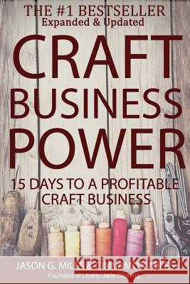 Craft Business Power: 15 Days To A Profitable Online Craft Business Miles, Cinnamon N. 9781484065662 Createspace