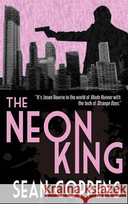 The Neon King Sean Coppens 9781484068922 Createspace