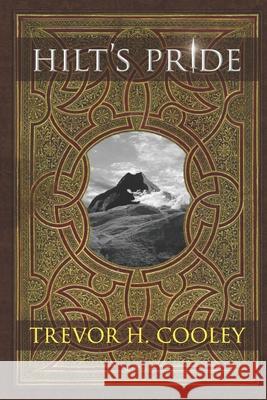 Hilt's Pride: The Bowl of Souls: Book 1.5 Trevor H. Cooley 9781484069127