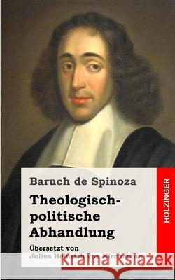 Theologisch-politische Abhandlung Spinoza, Benedictus de 9781484070895 Createspace