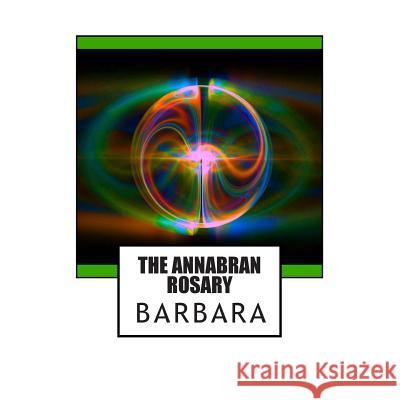 The Annabran Rosary Barbara - 9781484070925