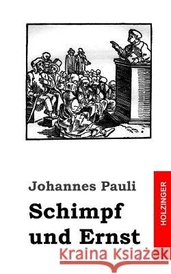 Schimpf und Ernst Pauli, Johannes 9781484071564