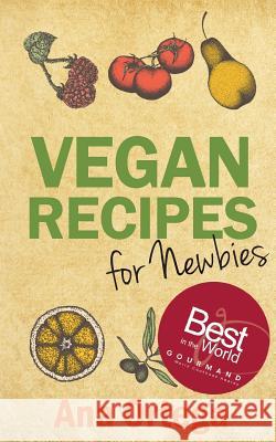Vegan Recipes for Newbies Ana Ortega 9781484072028 Createspace