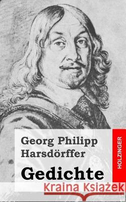 Gedichte Georg Philipp Harsdorffer 9781484072905 Createspace