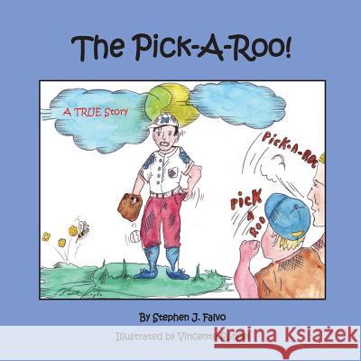 The Pick-A-Roo Stephen J. Falvo 9781484074695