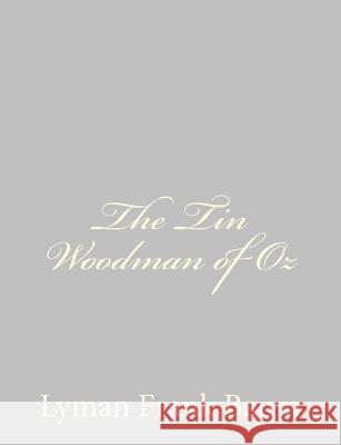 The Tin Woodman of Oz Lyman Frank Baum 9781484074855 Createspace