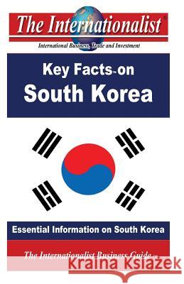 Key Facts on South Korea: Essential Information on South Korea Patrick W. Nee 9781484077276 Createspace