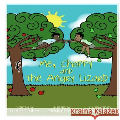 Me, Choppy, and The Angry Lizard Cohen, Lettie 9781484078488 Createspace