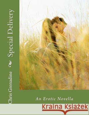 Special Delivery Chris Grenadine 9781484080696 Createspace