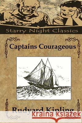 Captains Courageous Rudyard Kipling Richard S. Hartmetz 9781484082485