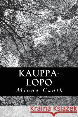 Kauppa-Lopo Minna Canth 9781484085608