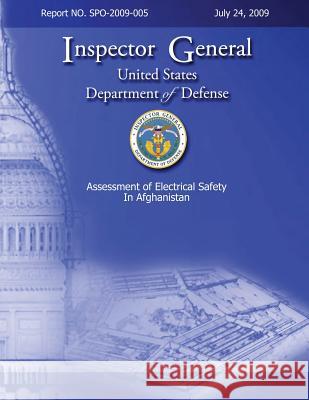 Assesment of Electrical Safety in Afghanistan: Report #SPO-2009-005 Defense, United States Department of 9781484085783 Createspace