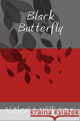 Black Butterfly Valerie Williams 9781484086131 Createspace