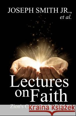 Lectures on Faith Joseph Smit 9781484087725 Createspace