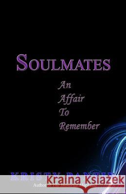 Soulmates: An Affair To Remember Pantin, Kristy 9781484089606 Createspace