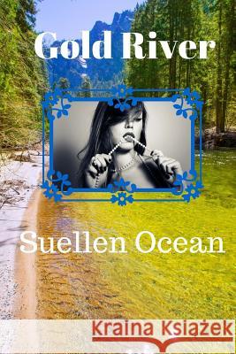 Gold River Suellen Ocean 9781484094044