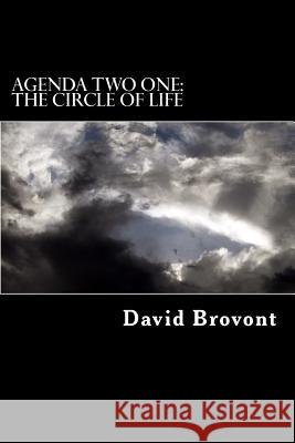 Agenda Two One: The Circle of Life David Brovont 9781484094969 Createspace