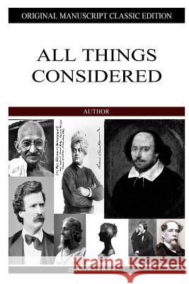 All Things Considered G. K. Chesterton 9781484096543 Createspace