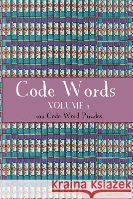 Codewords Volume 2: 100 fantastic codewords puzzles Media, Clarity 9781484096970 Createspace