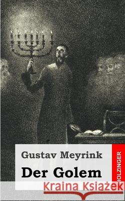 Der Golem Gustav Meyrink 9781484097595 Createspace