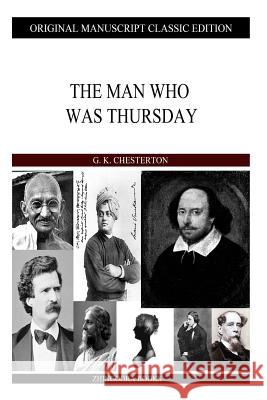 The Man Who Was Thursday G. K. Chesterton 9781484099933 Createspace