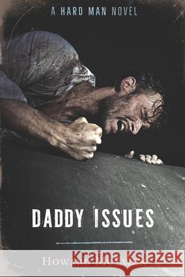 Daddy Issues Howard McEwen 9781484101896 Createspace Independent Publishing Platform