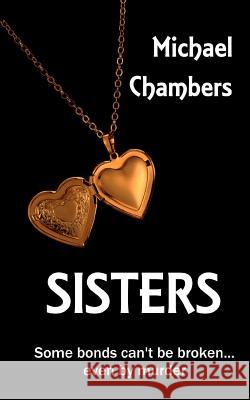 Sisters Michael Chambers 9781484107034