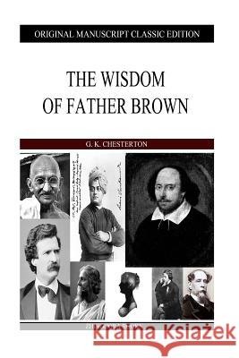 The Wisdom Of Father Brown Chesterton, G. K. 9781484107263 Createspace