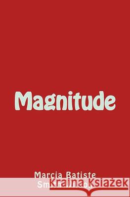 Magnitude Marcia Batiste Smith Wilson 9781484109694 Createspace