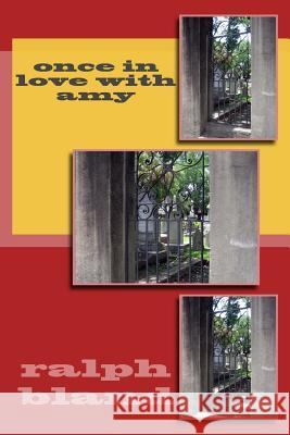 once in love with amy Bland, Ralph 9781484110072 Createspace