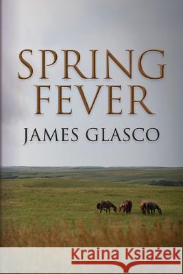 Spring Fever James Glasco 9781484110225