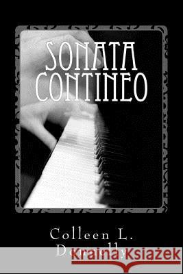 Sonata Contineo Colleen L. Donnelly 9781484110256 Createspace