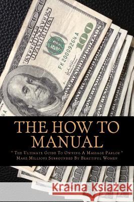 The How to Manual Gordan Storm 9781484111178 Createspace