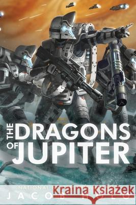 The Dragons of Jupiter Jacob Holo 9781484112014