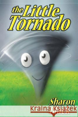 The Little Tornado Sharona Black Dustin Cox 9781484112038 Createspace