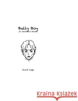 Bully Boy David Cope 9781484115985