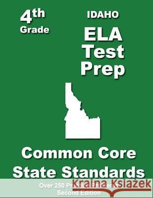 Idaho 4th Grade ELA Test Prep: Common Core Learning Standards Treasures, Teachers' 9781484116449 Createspace