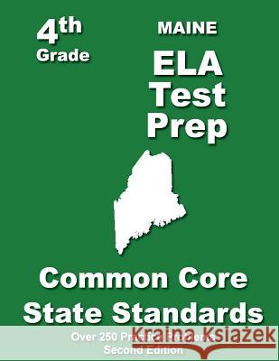 Maine 4th Grade ELA Test Prep: Common Core Learning Standards Treasures, Teachers' 9781484118474 Createspace