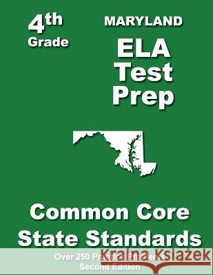 Maryland 4th Grade ELA Test Prep: Common Core Learning Standards Treasures, Teachers' 9781484118504 Createspace