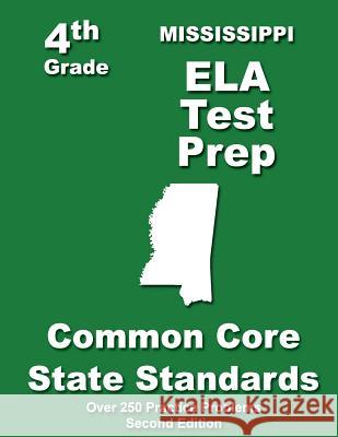 Mississippi 4th Grade ELA Test Prep: Common Core Learning Standards Treasures, Teachers' 9781484118641 Createspace