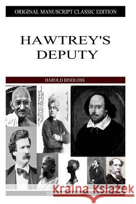 Hawtrey's Deputy Harold Bindloss 9781484120323