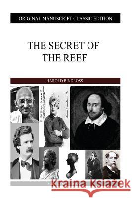 The Secret of the Reef Harold Bindloss 9781484120460