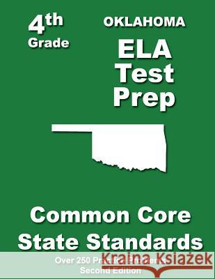 Oklahoma 4th Grade ELA Test Prep: Common Core Learning Standards Treasures, Teachers' 9781484120972 Createspace